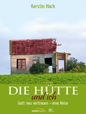 cover image of Die Hütte und ich